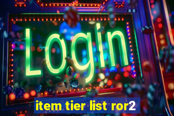 item tier list ror2